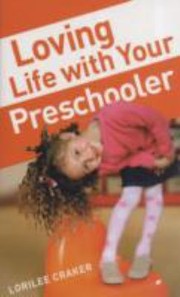 Cover of: Loving Life With Your Preschooler