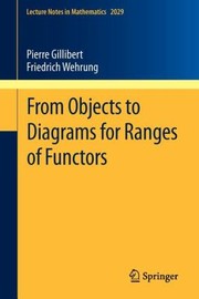 Cover of: From Objects To Diagrams For Ranges Of Functors by 