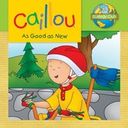 Cover of: Caillou As Good As New