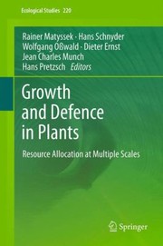 Cover of: Growth And Defence In Plants Resource Allocation At Multiple Scales