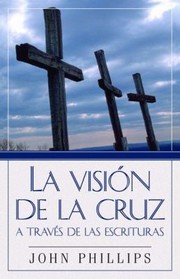 Cover of: La Visin De La Cruz A Traves De Las Escrituras by 