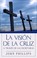 Cover of: La Visin De La Cruz A Traves De Las Escrituras