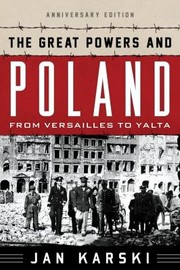 Cover of: The Great Powers And Poland From Versailles To Yalta by 