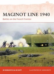 Cover of: Maginot Line 1940 Battles On The French Frontier
