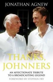 Cover of: Thanks Johnners An Affectionate Tribute To A Broadcasting Legend by 