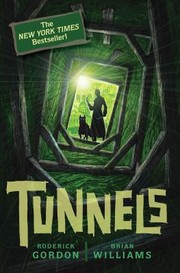 Tunnels (Tunnels #1) by Brian Williams, Roderick Gordon