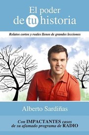 Cover of: El Poder De Tu Historia Relatos Cortos Y Reales Llenos De Grandes Lecciones