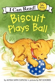 Cover of: Biscuit Plays Ball by 