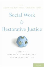 Cover of: Social Work And Restorative Justice Skills For Dialogue Peacemaking And Reconciliation