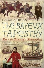 Cover of: The Bayeux Tapestry by Carola Hicks, Carola Hicks