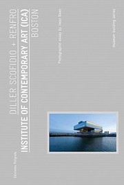 Cover of: Diller Scofidio Renfro Institute Of Contemporary Art Ica Boston by Iwan Baan