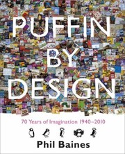 Cover of: Puffin By Design 70 Years Of Imagination 19402010