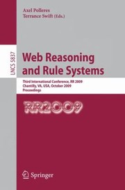 Cover of: Web Reasoning And Rule Systems Third International Conference Rr 2009 Chantilly Va Usa October 2526 2009 Proceedings by 