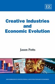 Creative Industries And Economic Evolution by Jason Potts