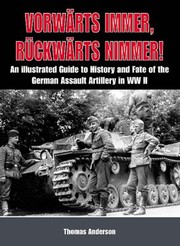 Cover of: Vorwrts Immer Rckwrts Nimmer An Illustrated Guide To The History And Fate Of The German Assault Artillery In Wwii