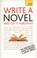 Cover of: Write A Novel And Get It Published