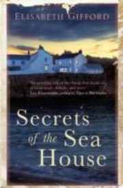 Cover of: Secrets Of The Sea House by Elisabeth Gifford