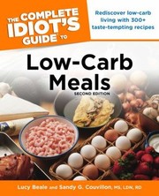 The Complete Idiots Guide To Lowcarb Meals 2e by Sandy G. Couvillon M. S. L. D. N. R. D.