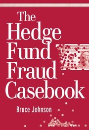 Cover of: The Hedge Fund Fraud Casebook