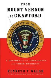 Cover of: From  Mount Vernon to Crawford: a history of the presidents and their retreats