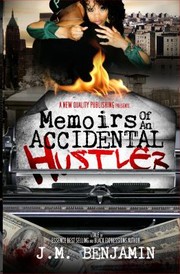Cover of: Memoirs Of An Accidental Hustler