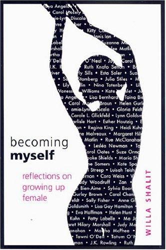 BECOMING MYSELF by Willa Shalit