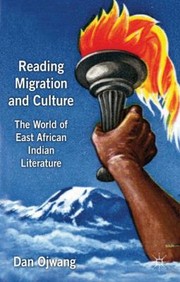 Cover of: Reading Migration And Culture In Context The World Of East African Indian Literature