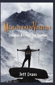 Cover of: Mountainvision Lessons From Beyond The Summit by 