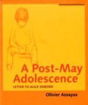 Cover of: A Postmay Adolescence Letter To Alice Debord And Two Essays On Guy Debord