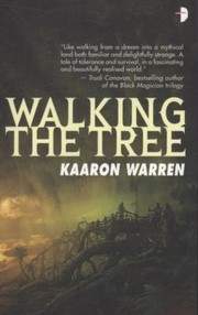 Walking The Tree by Kaaron Warren