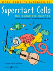Cover of: Superstart Cello The Complete Method Essential Skills And Pieces For Beginner To Grade I Level