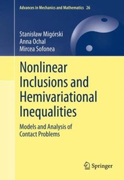 Nonlinear Inclusions And Hemivariational Inequalities by Mircea Sofonea