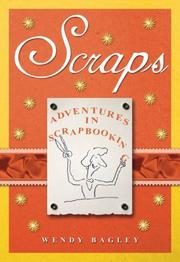 Cover of: SCRAPS: ADVENTURES IN SCRAPBOOKING