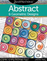 Cover of: Zenspirations Abstract Geometric Designs Create Color Pattern Play