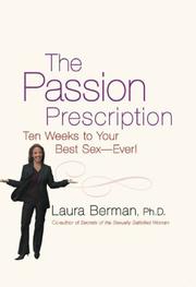 Cover of: The passion prescription: 10 weeks to your best sex--ever!