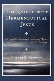 The Quest Of The Hermeneutical Jesus The Impact Of Hermeneutics On The Jesus Research Of John Domin…