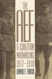 The AEF and Coalition Warmaking 19171918
            
                Modern War Studies Paperback by David F. Trask