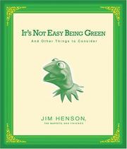 It's not easy being green by Jim Henson