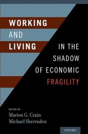 Cover of: Working And Living In The Shadow Of Economic Fragility