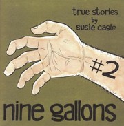 Nine Gallons 2 More True Scraps by Susie Cagle