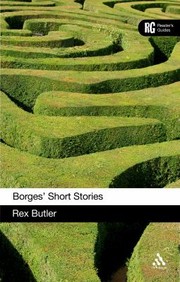 Cover of: Borges Short Stories A Readers Guide by Rex Butler