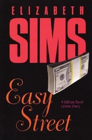 Easy Street A Lillian Byrd Crime Story by Elizabeth Sims