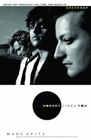 Cover of: Nobody likes you: inside the turbulent life, times, and music of Green Day