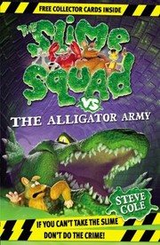 The Slime Squad by Stephen Cole