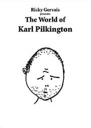 Cover of: RICKY GERVAIS PRESENTS: THE WORLD OF KARL PILKINGTON