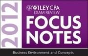 Cover of: Wiley Cpa Exam Review Focus Notes Business Environment And Concepts 2012 by 