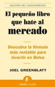 Cover of: El Pequeo Libro Que Bate Al Mercado Descubra La Frmula Ms Rentable Para Invertir En Bolsa