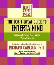 Cover of: The Don't Sweat guide to entertaining: enjoying friends more while worrying less
