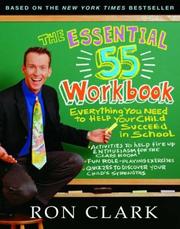 Cover of: The Essential 55 Workbook: Everything You Need To Help Your Child Succeed In School
