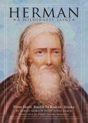 Cover of: Herman A Wilderness Saint From Sarov Russia To Kodiak Alaska